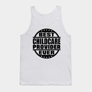 Best Childcare Provider Ever Tank Top